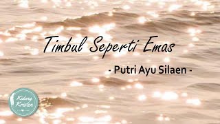 ( Lirik) Timbul Seperti Emas - Putri Ayu Silaen - Lagu Rohani Kristen Ucapan Syukur