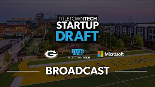 LIVE from Green Bay: The 2025 TitletownTech Startup Draft