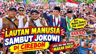 Download lagu GEGER !! LAUTAN MANUSIA SAMBUT JOKOWI DI CIREBON . ADA YANG NGAJAK MAKAN BAKSO