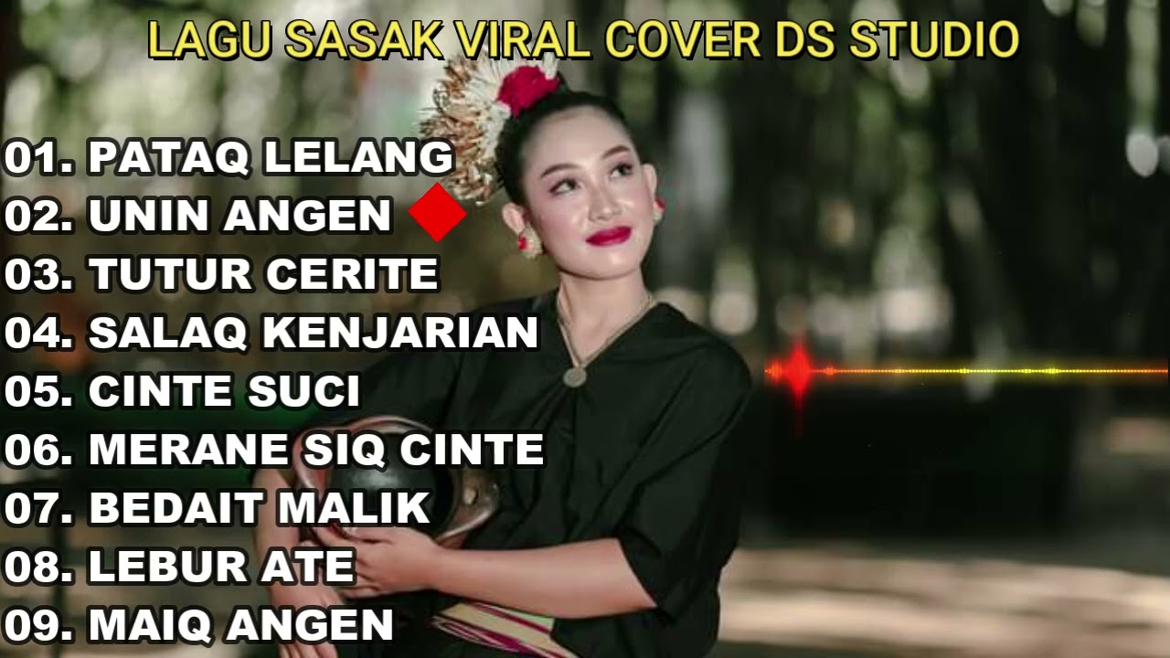 Lagu Sasak Viral Full Album Cover DS Studio. Pataq Lelang, Unin Angen, Tutur Cerite, Salaq Kenjarian