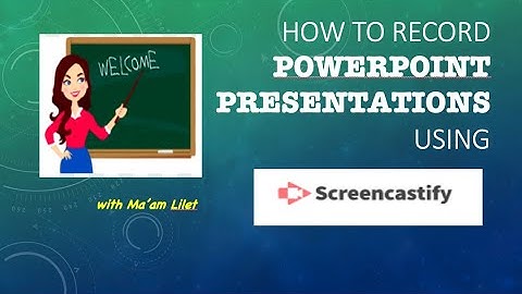 How to Record Powerpoint Presentations with Narrations using Screencastify