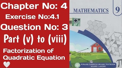 Class 9th Maths New Book Chapter No 4 || Exercise 4.1 || Question 3(v-viii) || Factorization method
