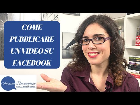 Video: Come caricare i video su Facebook?