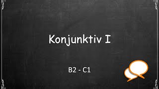 Subjunctive I (B2 / C1) Subjunctive I (B2 / C1)