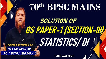 70TH BPSC MAINS GS PAPER-1| STATISTICS & DI PORTION Full Solution & Analysis | Q- 7, 7 OR, 8 |