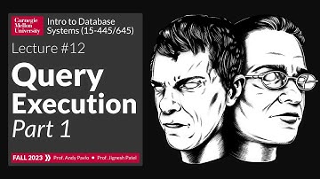 F2023 #12 - Query Execution Part 1 (CMU Intro to Database Systems)