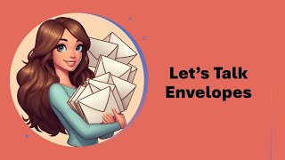 Let's Talk About Envelopes Let S Talk About Envelopes