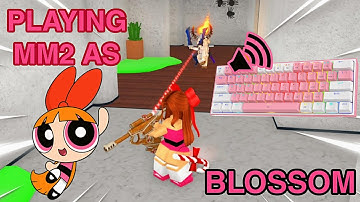 BLOSSOM DESTROYS TEAMERS AND EXPLOITERS IN MM2 + GAMEPLAY *KEYBOARD ASMR*