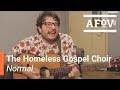 THE HOMELESS GOSPEL CHOIR - Normal | A Fistful Of Vinyl