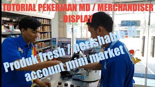 CARA KERJA MD - MERCHANDISER   DI ACCOUNT MINI MARKET INDOMARET /ALFAMART / ALFAMIDI