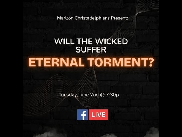 Will the Wicked Suffer Eternal Torment?