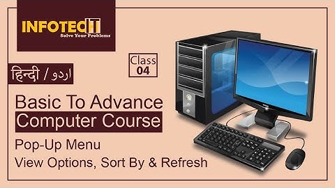 Pop Up Menu | View Options, Sort By, and Refresh | Class 04