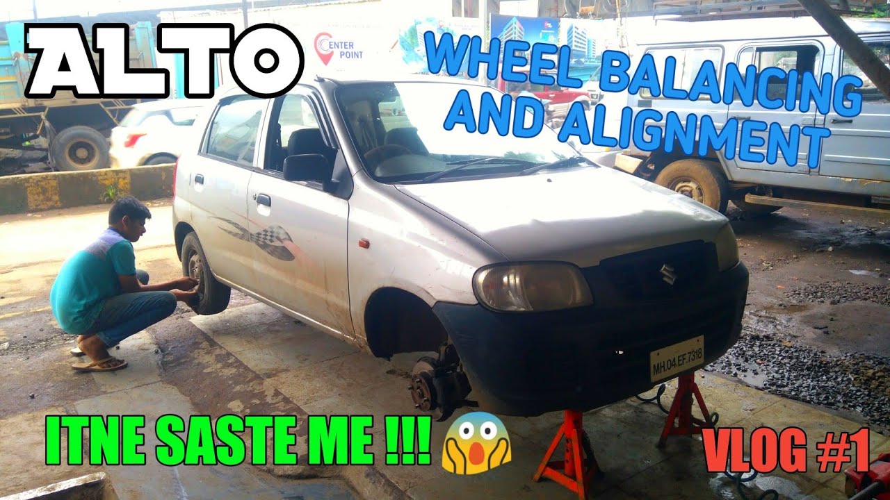 Wheel balance and alignment of Alto at cheapest price.|saste mast ...
