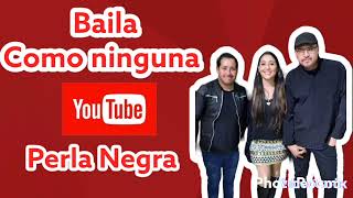 💥COMO NINGUNA-CUMBIA CAMPERA-PERLA NEGRA💃🕺