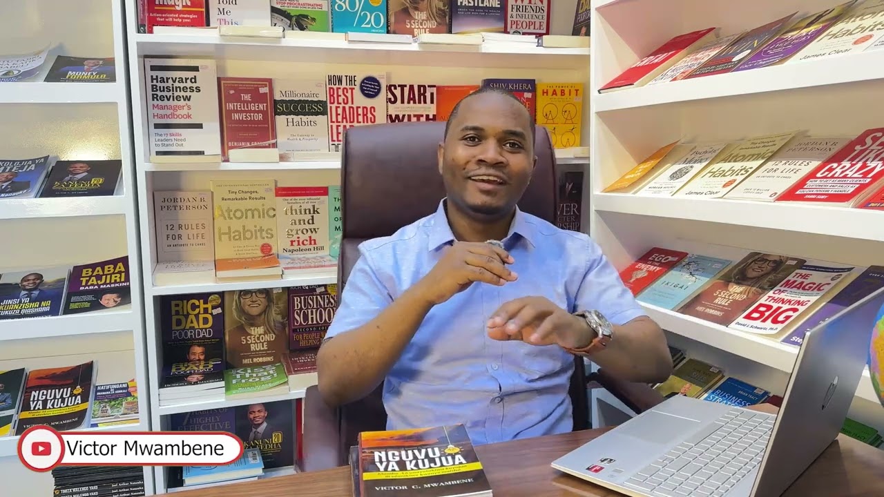 SIFA 10 ZA WATU WANAOFANIKIWA KWENYE MAISHA | Victor Mwambene.