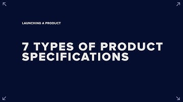 7 types of product specifications