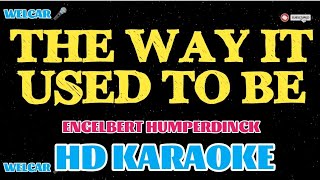 THE WAY IT USED TO BE/ENGELBERT HUMPERDINCK/HD KARAOKE