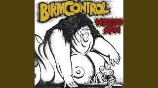 Video thumbnail of "Birth Control - Hoodoo Man"