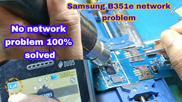 Samsung b351e no network problem ||100%solved || mobile service and information ||