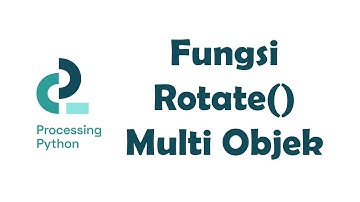 Fungsi rotate() multi objek processing python | Animasi Komputer 1.14