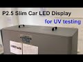 Nseled super slim outdoor p25 car led display for uv testing