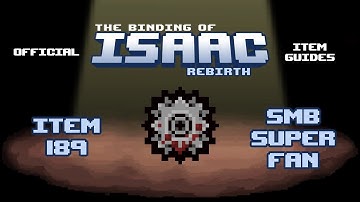 Official TBOI Item Guides No. 189: SMB Super Fan