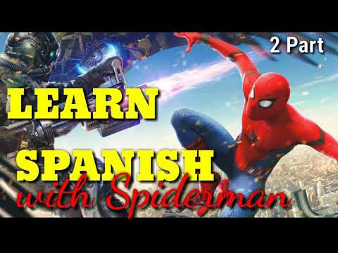Learn Spanish With Movies Spiderman Homecoming 2 Part