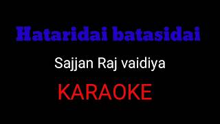 HATAARINDAI, BATAASINDAI(KAROKE) – AMAN THAPA