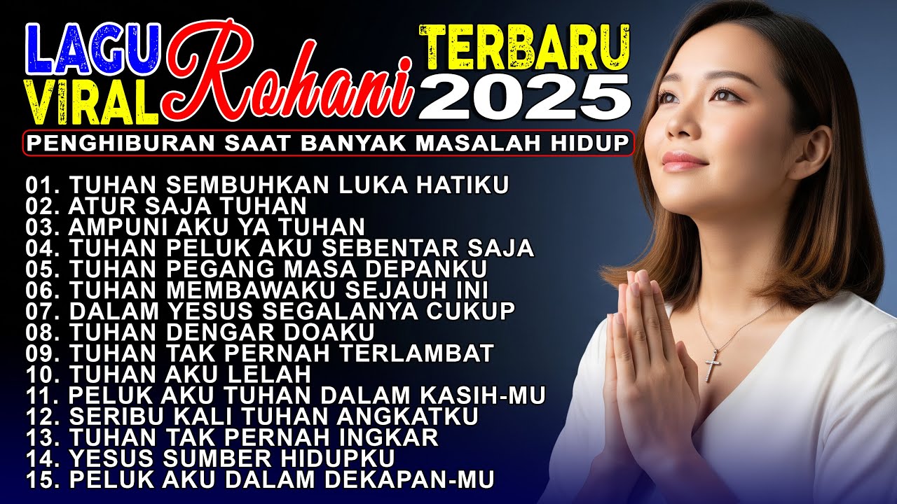 1 Jam Kumpulan Lagu Rohani Kristen Viral Terbaru & Populer 2025 | Penghibur Jiwa