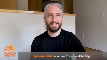 Episode #84: Serverless Compute at the Edge with Tyler McMullen