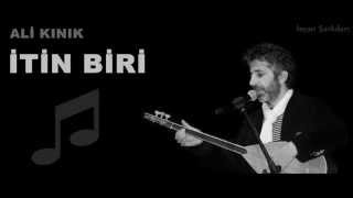 Ali Kınık   İtin Biri ♫   YouTube Resimi