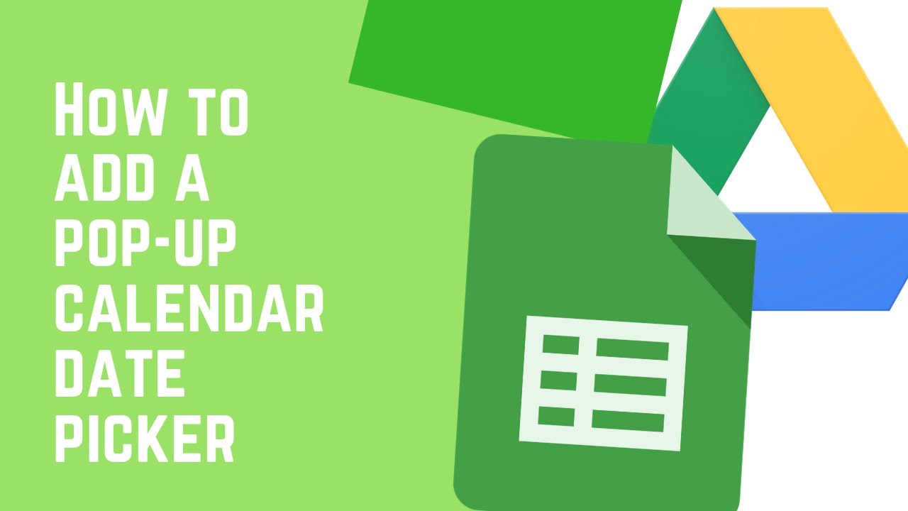 Google Sheets How to Add a Pop Up Calendar Date Picker Updated 2021