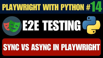 Playwright with Python #14 | Sync vs Async in Python Playwright