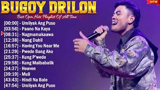 Bugoy Drilon Best OPM Songs Ever ~ Most Popular 10 OPM Hits Of All Time