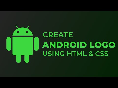 CREATE ANDROID LOGO USING HTML & CSS