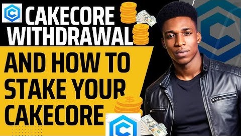 Cake core withdrawal to metamask and how to stake your cake core to earn staking rewards