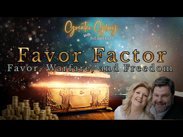 Greater Glory   The Favor Factor