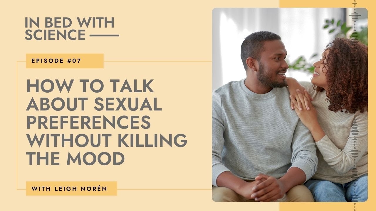 How to Talk About Sexual Preferences Without Killing the Mood