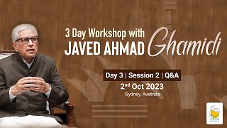 3 Day Workshop with Javed Ahmad Ghamidi |  Day 3 (Session 2) Q&A | 2nd October 2023 | Australia