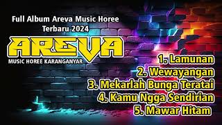 Full Album Areva Music Horee Terbaru 2024 - Lamunan - Wewayangan