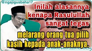 ▶️ Ngaji Gus Baha' Rasulullah tegas melarang orang tua pilih kasih pada anak anaknya‼️