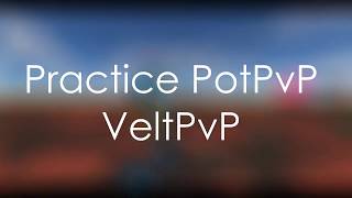 VeltPvP | PRACTICE POTPVP