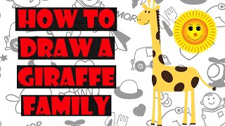 How To Draw A Giraffe Family - Step by Step