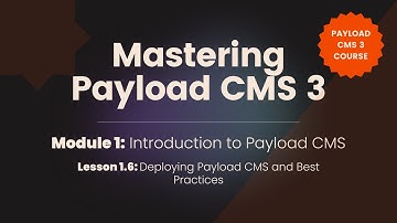 Deploying Payload CMS: Best Practices for Hosting and Scaling | Mastering Payload CMS 3 – Lesson 1.6