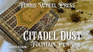 Ink Review Citadel Dust ~ Ferris Wheel Press Fountain Pen Ink
