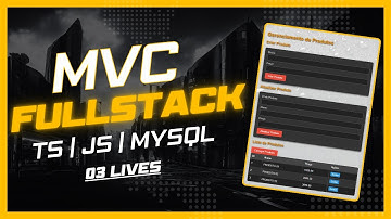 MVC na Prática: Backend em TypeScript + Frontend em JavaScript | Projeto em 3 Lives (MySQL)
