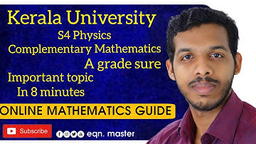 Kerala University| S4 Complementary Mathematics for Physics |A Grade for exam|Sure| Maths is easy