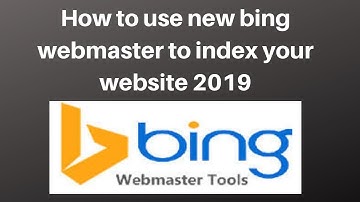 How to use new bing webmaster to index your website 2019