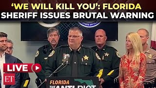‘We will kill you’: Florida Sheriff issues brutal warning to ICE protestors | US migrant crisis