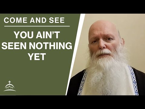 You Ain't Seen Nothing Yet (w/ Fr. Philip Hall)